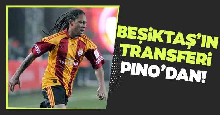 Beşiktaş’ın transferi Pino’dan!