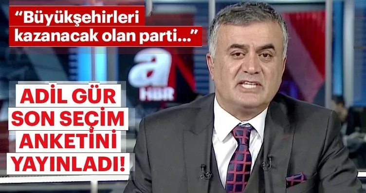 Adil Gür son seçim anketlerini yayınladı! Büyükşehirlerde hangi parti önde?