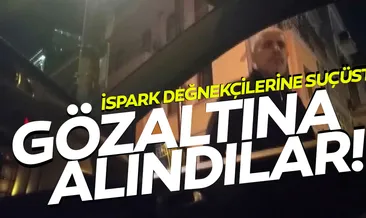 İspark değnekçileri gözaltına alındı
