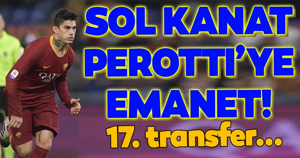 Sol kanat Perotti’ye emanet!  –