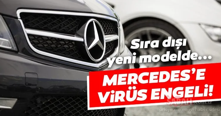 Mercedes’e koronavirüs engeli! Mercedes’in dünyayı şaşkına çeviren yeni modelinde...
