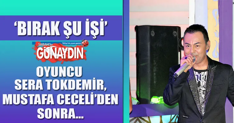 ‘Bırak şu işi’