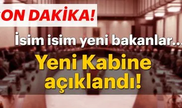 Son dakika haberi: Yeni kabine listesi açıklandı! Bakanlar Kurulu 2018 listesi isim isim - İşte yeni bakanlar...