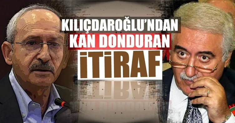 Kılıçdaroğlu’nun kan donduran itirafı!