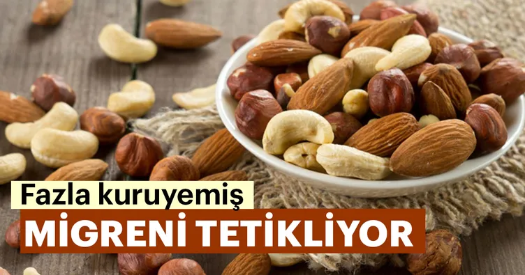 Fazla kuruyemiş migreni tetikliyor