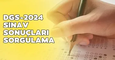 DGS SONUÇLARI SORGULAMA LİNKİ | ÖSYM ile Dikey Geçiş Sınavı DGS sonuçları ne zaman, saat kaçta açıklanacak?