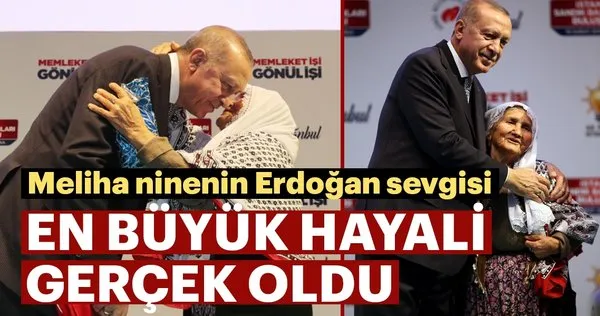 Meliha ninenin Erdoğan sevgisi