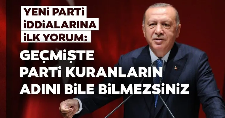 Başkan Erdoğan’dan yeni parti iddialarına ilk yorum
