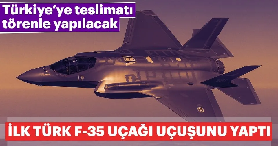 Ilk Turk F 35 Savas Ucagi Ucusunu Yapti Son Dakika Haberler