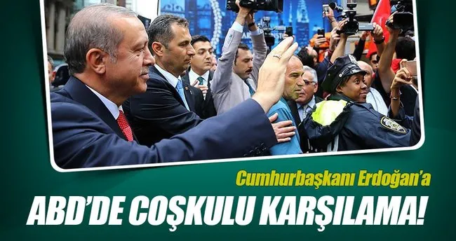 ABD’de Cumhurbaşkanı Erdoğan’a coşkulu karşılama!