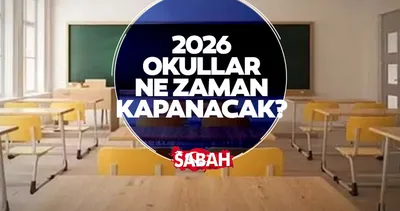 Okullar ne zaman kapanacak, kaç gün kaldı, yaz tatili ne zaman başlayacak? MEB 2026 yaz tatili tarihleri