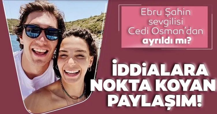 Ayrılık iddialarından sonra ilk hamle! Cedi Osman’dan sevgilisi Ebru Şahin ile ilgili ilk açıklama