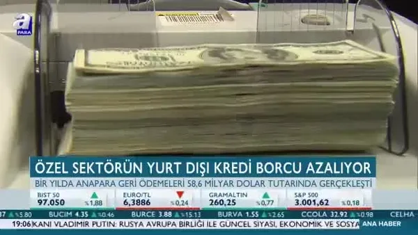 Özel sektörün yurt dışı kredi borcu azalıyor