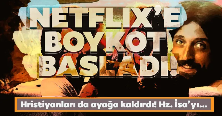 Netflix Hristiyanları da ayağa kaldırdı! Hz. İsa'yı eşcinsel gösteren dizi için boykot çağrısı