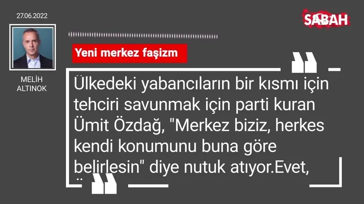 Melih Altınok | Yeni merkez faşizm