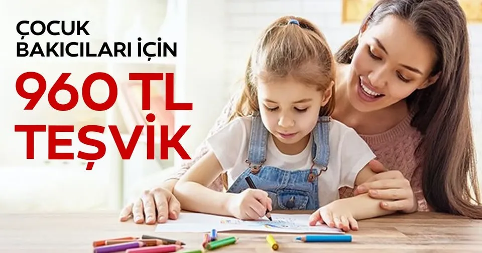 cocuk bakicilari icin 960 lira tesvik