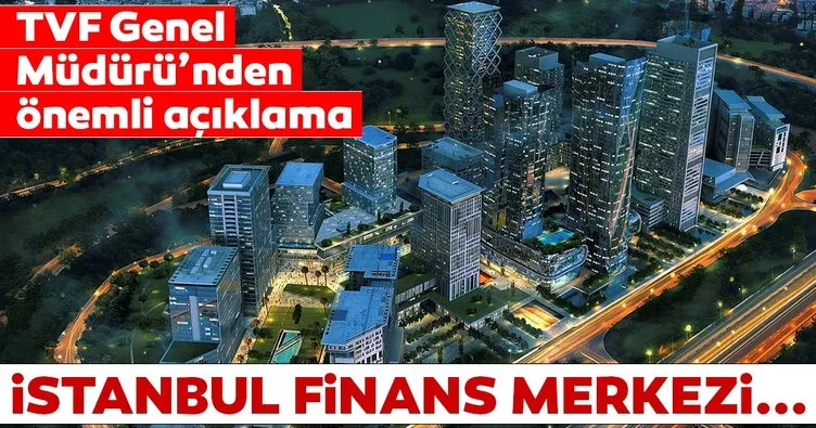 Türkiye Varlık Fonu’ndan flaş İstanbul Finans Merkezi açıklaması
