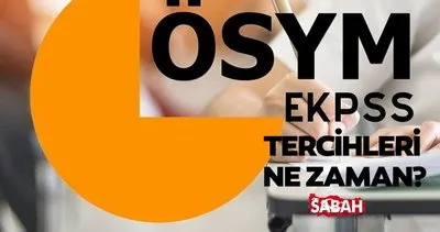 EKPSS TERCİH TAKVİMİ 2024 SON DURUM: ÖSYM kılavuzu ile EKPSS tercihleri başladı mı, ne zaman?