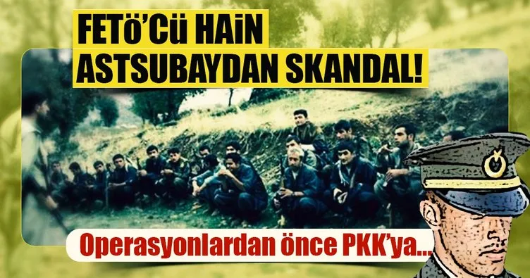 FETÖ’cü hain astsubaydan PKK’ya istihbarat