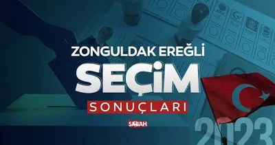 Zonguldak Ereğli seçim sonuçları ve oy oranları! 2023 Zonguldak Ereğli seçim sonuçları ne zaman açıklanacak?