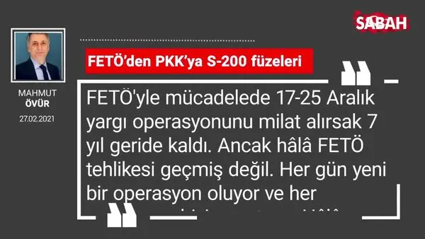 Mahmut Övür | FETÖ’den PKK’ya S-200 füzeleri