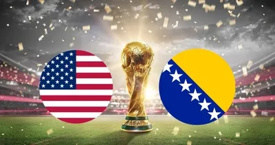 DÜNYA KUPASI SON 32 TURU MAÇ YAYINI: ABD - Bosna Hersek maçı saat kaçta, hangi kanalda?