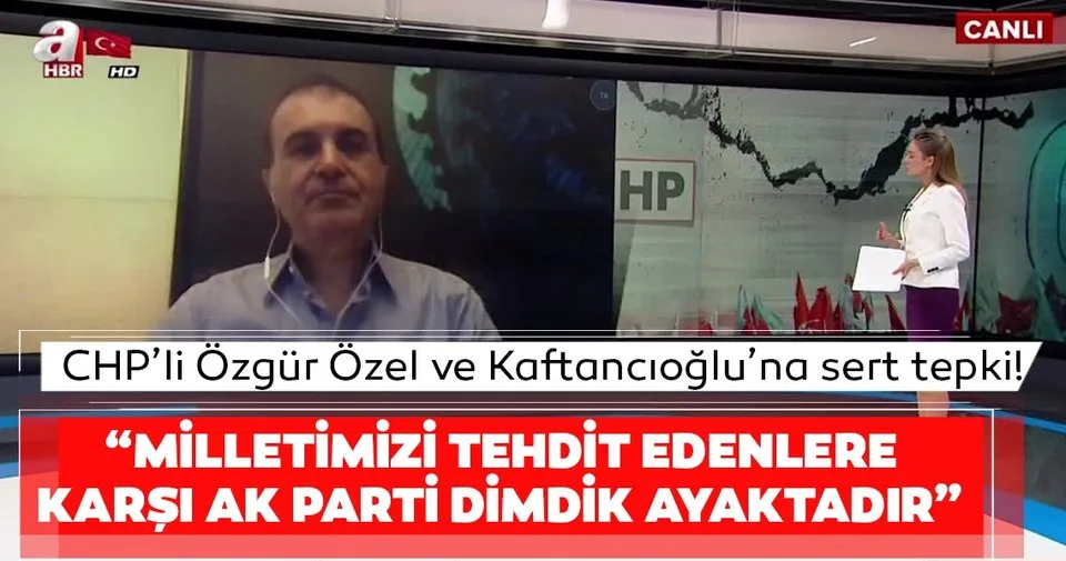 AK Parti Sözcüsü Ömer Çelik'ten, CHP'li Özgür Özel ve Canan Kaftancıoğlu'na tepki!