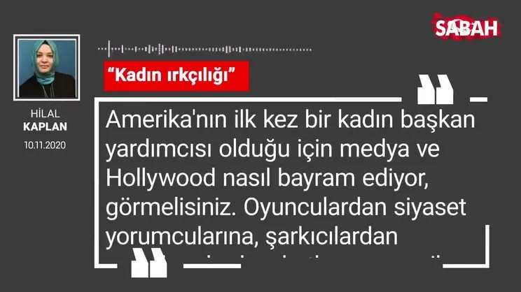 Hilal Kaplan | “Kadın ırkçılığı”