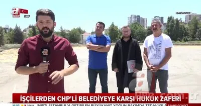 İşçilerden CHP’li belediyeye karşı hukuk zaferi