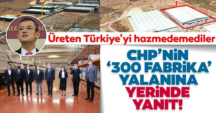 SON DAKİKA! CHP’nin ’300 fabrika’ yalanına yerinde yanıt! Üreten Türkiye’yi hazmedemediler