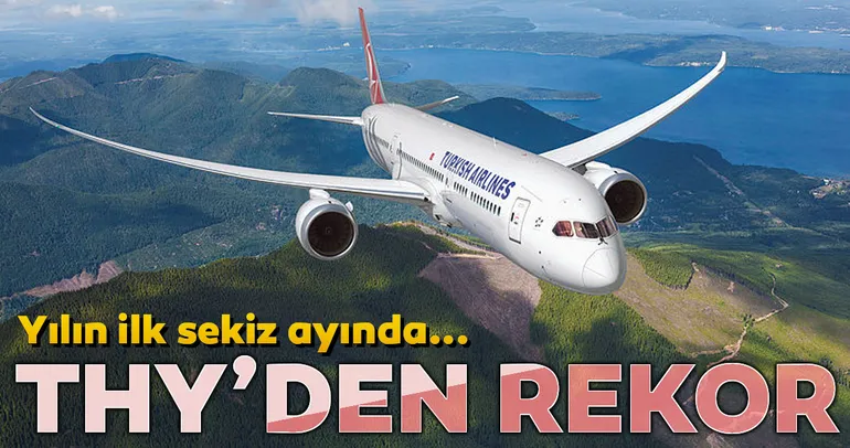 THY’den rekor... Yılın ilk 8 ayında...