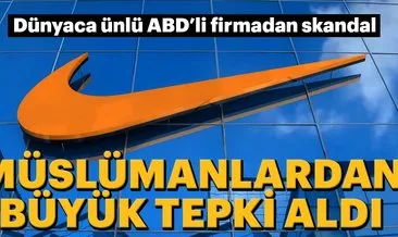 ABD’li Nike’den büyük skandal