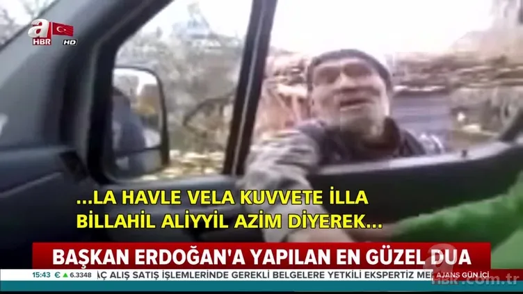 Başkan Erdoğan'a yapılan en güzel dua