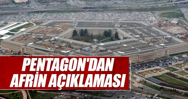 Pentagondan Afrin açıklaması Türkiye ile Afrindeki gerilimi görüşüyoruz