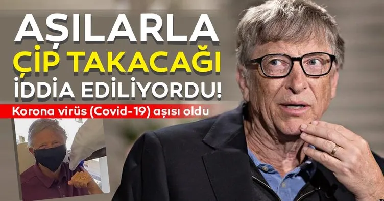 Son dakika: Koronavirüs aşısı ile çip takacağı iddia ediliyordu! Bill Gates de Kovid-19 aşısı oldu