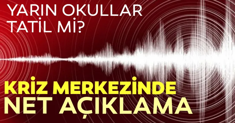 Kriz merkezinde açıklama: Yarın okullar açık