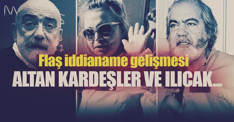 Altan kardeşler ve Ilıcak’a dava