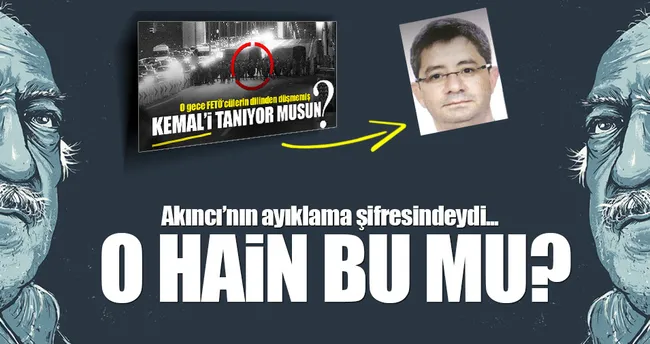 Darbe şifresindeki ’Kemal’ Kemal Batmaz mı?