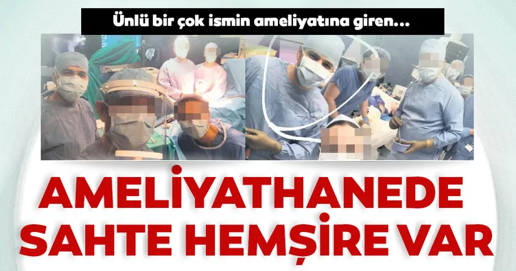Ameliyathanede sahte hemşire var