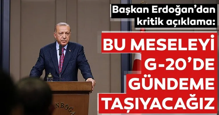 Son dakika haberi: Başkan Erdoğan: mülteciler meselesini G-20’de gündeme taşıyacağız