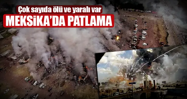 Meksika’da patlama: 29 ölü, 70 yaralı