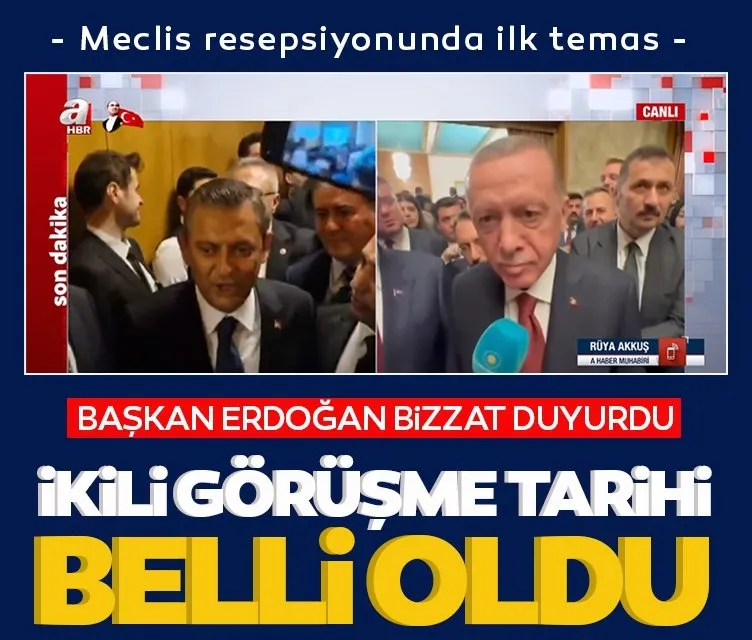 Başkan Erdoğan bizzat duyurdu: Özel ile haftaya görüşeceğiz