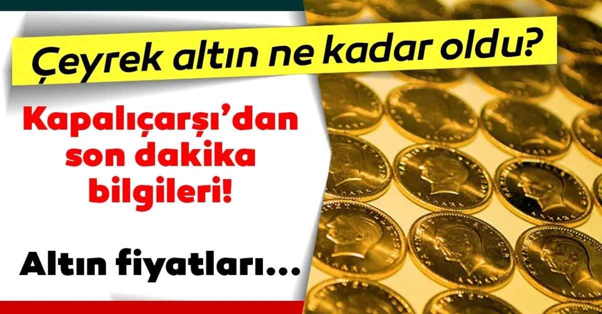 son dakika altin fiyatlari