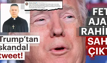 Trump FETÖ ajanı rahibe sahip çıktı!
