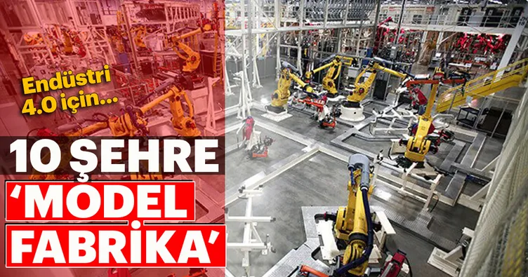 Endüstri 4.0 için 10 ‘Model Fabrika’