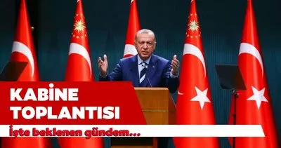 KABİNE TOPLANTISI BU HAFTA MI, ne zaman, konular neler? Beklenen Kabine Toplantısı gündemi ve kararları!