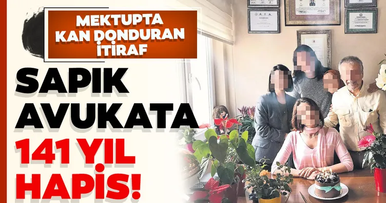 Sapık avukata 141 yıl hapis
