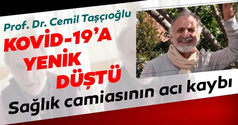 Son Dakika Haberi | Prof. Dr. Cemil Taşcıoğlu corona virüsten hayatını kaybetti! Türkiye onu konuşmuştu...