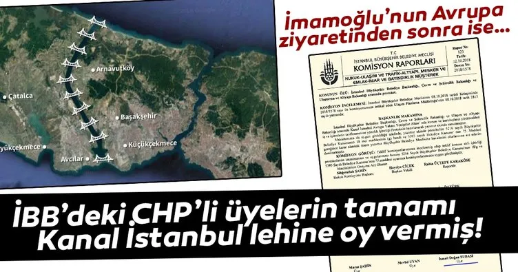 İBB’deki CHP’li üyelerin tamamı Kanal İstanbul lehine oy vermiş!