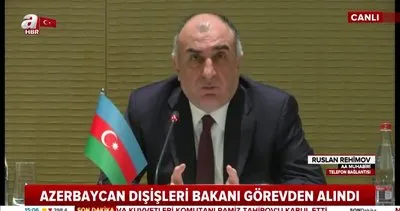 Son dakika: Azerbaycan Dışişleri Bakanı Elmar Memmedyarov görevden alındı | Video